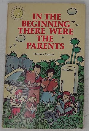 Imagen del vendedor de In the Beginning There Were the Parents a la venta por Faith In Print