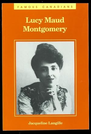 Seller image for LUCY MAUD MONTGOMERY. FAMOUS CANADIAN SERIES. for sale by Capricorn Books