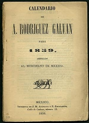 Calendario de A. Rodriguez Galvan para 1859, arreglado al meridiano de Mexico