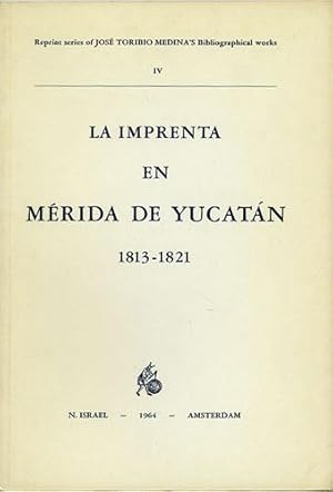 Bild des Verkufers fr La Imprenta en Merida de Yucatan (1813-1821). Notas Bibliogrficas zum Verkauf von Kaaterskill Books, ABAA/ILAB