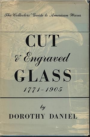 Cut And Engraved Glass 1771-1905