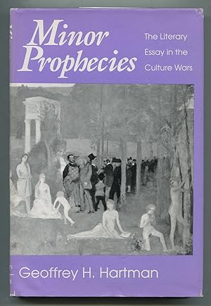 Bild des Verkufers fr Minor Prophecies: the Literary Essay in the Culture Wars zum Verkauf von Between the Covers-Rare Books, Inc. ABAA