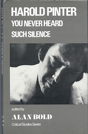 Seller image for Harold Pinter: You Never Heard Such Silence for sale by Eve's Book Garden