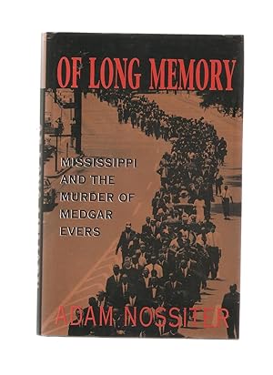 Of Long Memory : Mississippi and the Murder of Medgar Evers