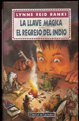 Imagen del vendedor de LLAVE MAGICA - LA / EL REGRESO DEL INDIO a la venta por Desvn del Libro / Desvan del Libro, SL