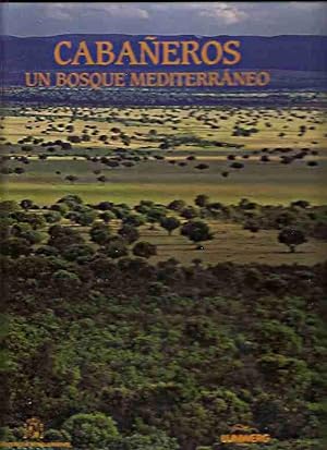CABAÑEROS. UN BOSQUE MEDITERRANEO / CABAÑEROS. A MEDITERRANEAN FOREST (BILINGÜE)