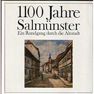 1100 Jahre Salmünster. Ein Rundgang durch die Altstadt