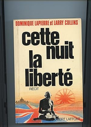 CETTE NUIT LA LIBERTE. Récit.