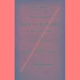 Seller image for Istituzioni di diritto romano comparato al diritto civile patrio. Vol. I - Introduzione. Teorie generali. Diritti reali. Vol. II - Delle obbligazioni. Diritti di famiglia. Diritto di eredit?? for sale by Libreria Antiquaria Giulio Cesare di Daniele Corradi