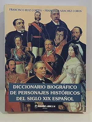 Imagen del vendedor de Diccionario biogrfico de personajes histricos del Siglo XIX espaol. a la venta por Librera Anticuaria Antonio Mateos