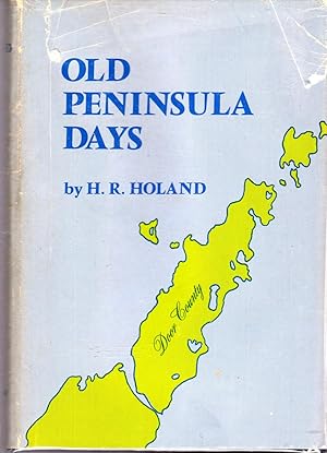 Seller image for Old Peninsula Days: Tales and Sketches of the Door County Peninsula for sale by Dorley House Books, Inc.