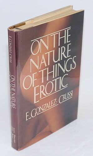 Seller image for On the nature of things erotic for sale by Bolerium Books Inc.