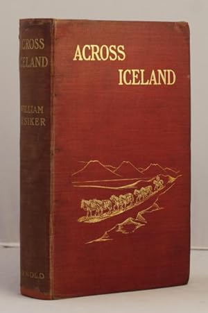 Bild des Verkufers fr Across Iceland zum Verkauf von Leakey's Bookshop Ltd.