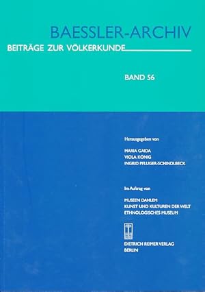 Bild des Verkufers fr Baessler-Archiv. Beitrge zur Vlkerkunde. Band 56, 2008. zum Verkauf von Fundus-Online GbR Borkert Schwarz Zerfa