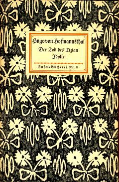 Bild des Verkufers fr Der Tod des Tizian. Idylle. Zwei Dichtungen. Insel-Bcherei Nr. 8. zum Verkauf von Fundus-Online GbR Borkert Schwarz Zerfa