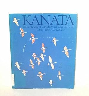 Kanata an Anthology of Canadian Children's Literature