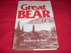 Great Bear : A Journey Remembered