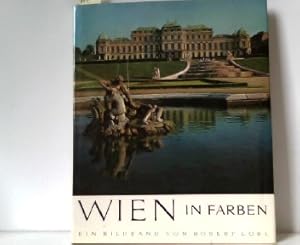 Bild des Verkufers fr Wien in Farben. Ein Farbbilderbuch nach Aufnahmen von Robert Lbl. zum Verkauf von ABC Versand e.K.