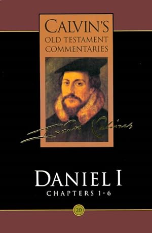 Immagine del venditore per Daniel I - Chapters 1-6 (Calvin's Old Testament Commentaries) venduto da The Haunted Bookshop, LLC