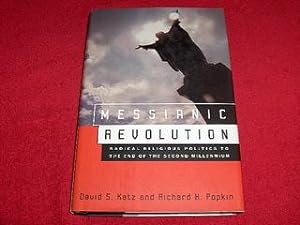 Messianic Revolution : Radical Religious Politics to the End of the Second Millennium