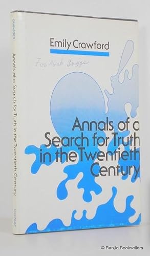 Annals of a Search for Truth in the Twentieth Century