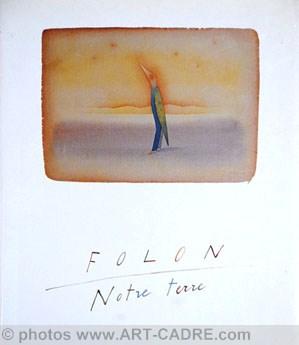 FOLON Jean-Michel - Folon Notre Terre