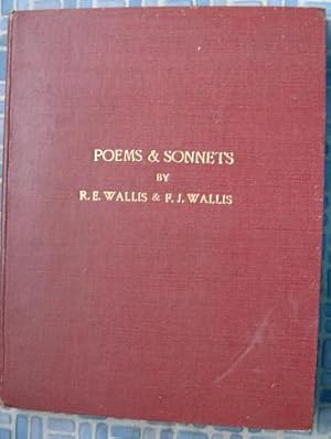 Poems and Sonnets By R.E.Wallis and F.J.Wallis