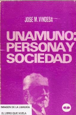 Imagen del vendedor de UNAMUNO : PERSONA Y SOCIEDAD a la venta por El libro que vuela