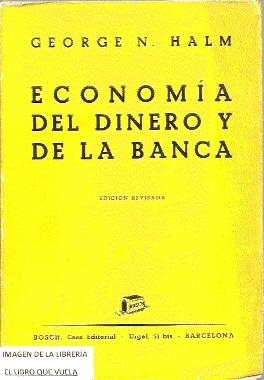 ECONOMÍA DEL DINERO Y DE LA BANCA (Edición revisada)