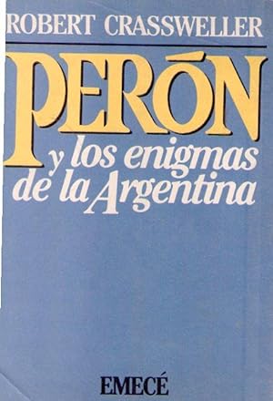 PERON Y LOS ENIGMAS DE LA ARGENTINA
