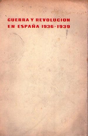 GUERRA Y REVOLUCION EN ESPAÑA 1936 - 1939. T. I. Esta obra ha sido elaborada por una comisión pre...