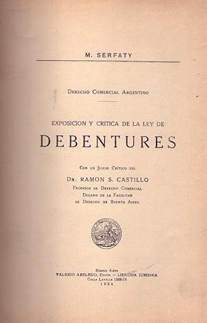 Imagen del vendedor de EXPOSICION Y CRITICA DE LA LEY DE DEBENTURES. Con un juicio crtico de Ramn S. Castillo. Derecho comercial argentino a la venta por Buenos Aires Libros