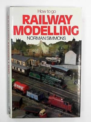 Seller image for How to go railway modelling for sale by Cotswold Internet Books