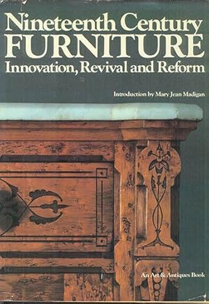 NINETEENTH CENTURY FURNITURE Innovation, Revival and Reform