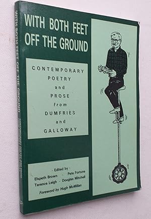 Image du vendeur pour with both feet off the ground. Contempoary poetry and prose from Dumfries and Galloway. mis en vente par Mr Mac Books (Ranald McDonald) P.B.F.A.