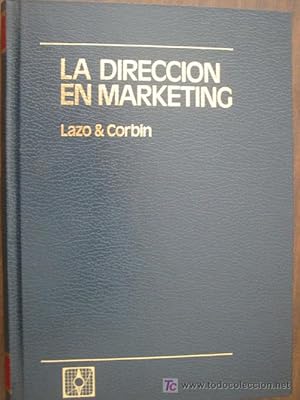 LA DIRECCIÓN EN MARKETING (tomo I)