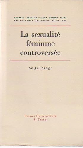 Image du vendeur pour La sexualit fminine controverse: Commentaires psychanalytiques sur le livre de Mary Jane Sherfey "Nature et volution de la sexualit fminine", mis en vente par L'Odeur du Book