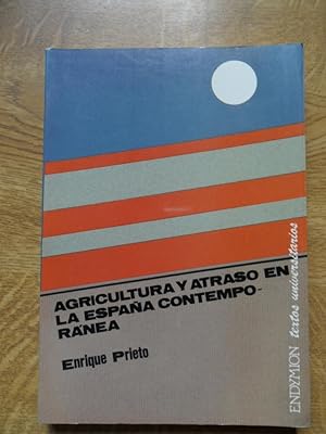 Imagen del vendedor de Agricultura y Atraso En La Espana Contemporanea a la venta por Clement Burston Books