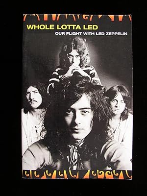 Seller image for Whole Lotta Led: Our Flight with Led Zeppelin for sale by Planet Books