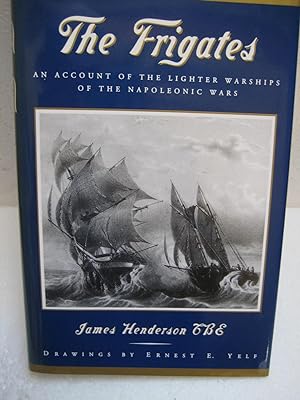 Seller image for THE FRIGATES for sale by HERB RIESSEN-RARE BOOKS