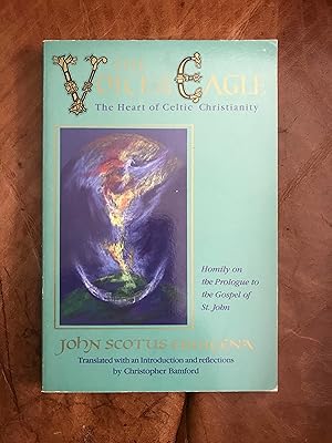 Imagen del vendedor de The Voice of the Eagle/the Heart of Celtic Christianity: Homily on the Prologue to the Gospel of St. John a la venta por Three Geese in Flight Celtic Books