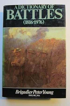 A Dictionary of Battles 1816-1976