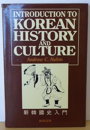 Seller image for INTRODUCTION TO KOREAN HISTORY AND CULTURE for sale by RON RAMSWICK BOOKS, IOBA