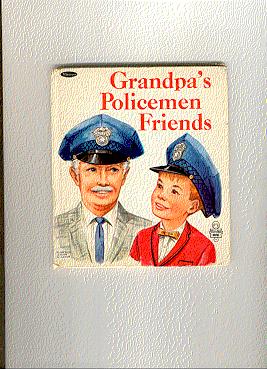 Seller image for GRANDPA'S POLICEMAN FRIENDS for sale by ODDS & ENDS BOOKS