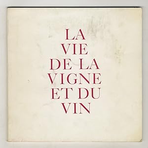 Vie (La) de la vigne et du vin.