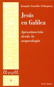 Jesús en Galilea. Aproximación desde la arqueología