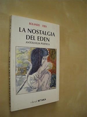 Seller image for LA NOSTALGIA DEL EDEN. ANTOLOGIA POETICA for sale by LIBRERIA TORMOS