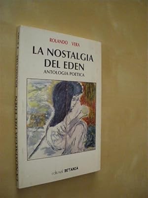 Bild des Verkufers fr LA NOSTALGIA DEL EDEN. ANTOLOGIA POETICA zum Verkauf von LIBRERIA TORMOS