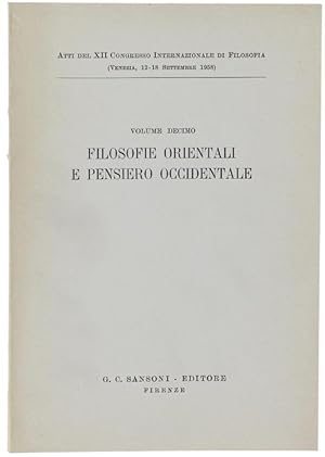 FILOSOFIE ORIENTALI E PENSIERO OCCIDENTALE. XII Congresso Internazionale di Filosofia (Venezia, 1...