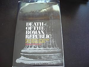 Seller image for Death of the Roman Republic from 146 BC to the Birth of the Roamn Empire. for sale by J. King, Bookseller,